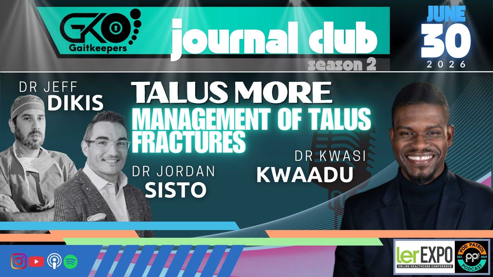 Gaitkeepers: Talus More–Management of Talus Fractures